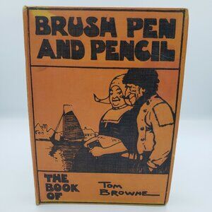 The Book of Tom Browne Black Brush Pen and Pencil Series 1930 by AE Johnson